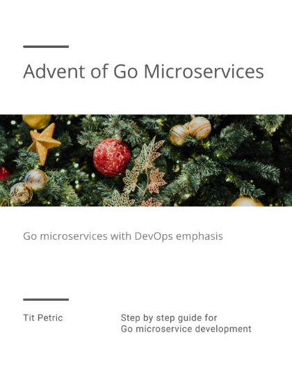 Advent of Go Microservices - Tit Petric.jpg