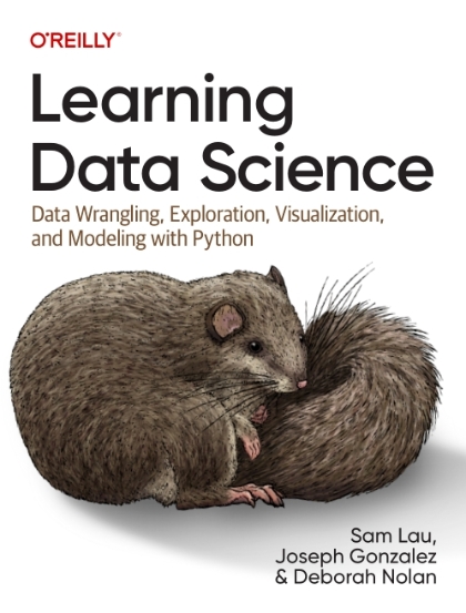 Learning Data Science - Sam Lau, Joseph Gonzalez, and Deborah Nolan.jpg