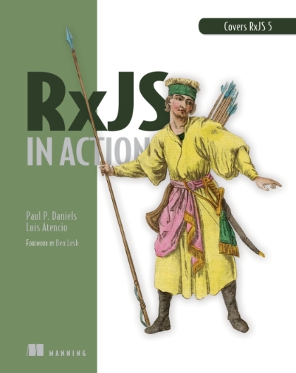 RxJS in Action - Paul P. Daniels and Luis Atencio.jpg