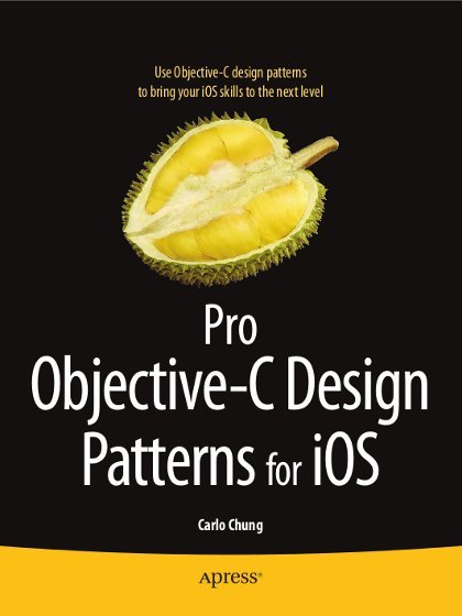 Pro Objective-C Design Patterns for iOS - Carlo Chung.jpg