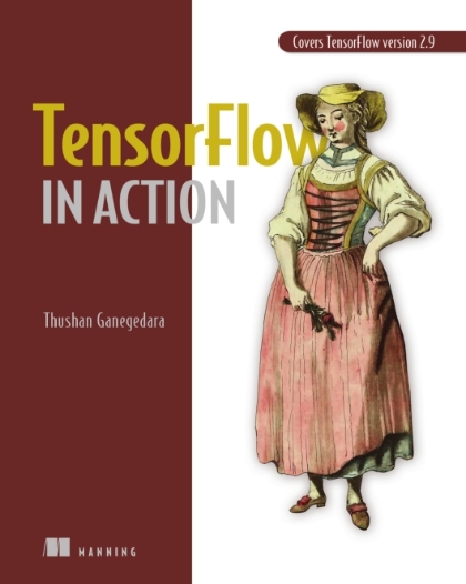 TensorFlow in Action - Thushan Ganegedara.jpg