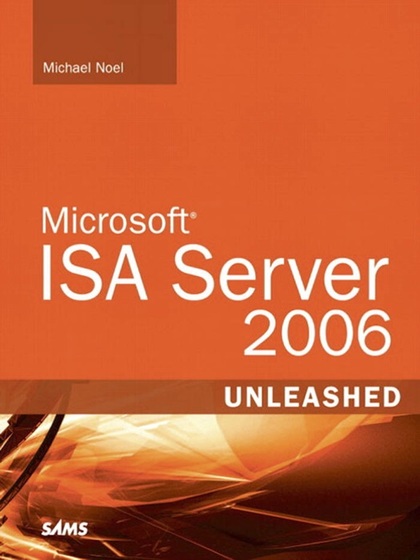 Microsoft ISA Server 2006 Unleashed - Michael Noel.jpg