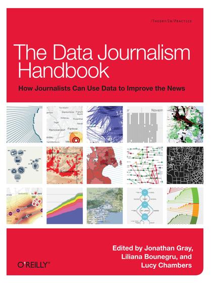 The Data Journalism Handbook - Jonathan Gray, Liliana Bounegru, and Lucy Chambers.jpg