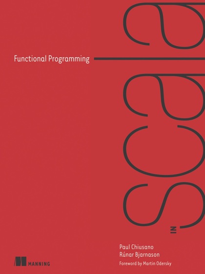 Functional Programming in Scala - Paul Chiusano and Rúnar Bjarnason.jpg