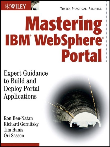 Mastering IBM WebSphere Portal - Ron Ben-Natan, Richard Gornitsky, Ori Sasson and Tim Hanis.jpg