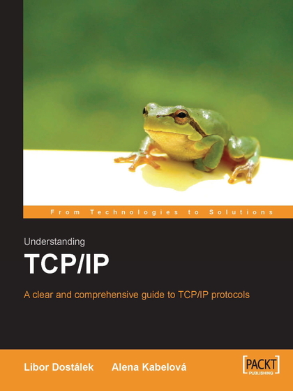 Understanding TCP/IP: A clear and comprehensive guide to TCP/IP protocols - Libor Dostálek and Alena Kabelová.jpg