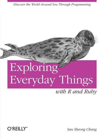 Exploring Everyday Things with R and Ruby - Sau Sheong Chang.jpg