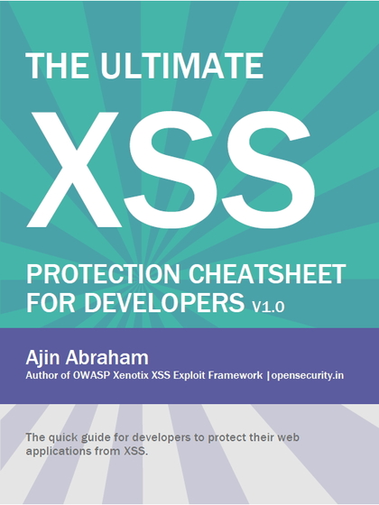 The Ultimate XSS: Protection Cheatsheet for Developers v1.0 - Ajin Abraham.jpg