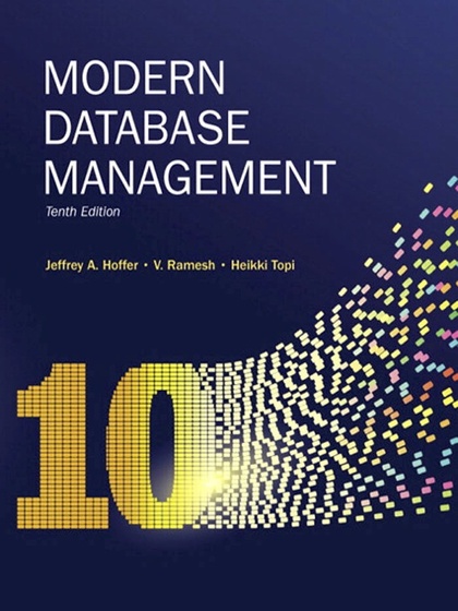 Modern Database Management 10th Edition - Jeffrey A. Hoffer, V. Ramesh and Heikki Topi.jpg