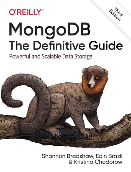 MongoDB: The Definitive Guide 3rd Edition - Shannon Bradshaw, Eoin Brazil, and Kristina Chodorow.jpg