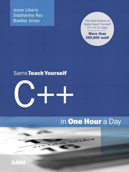 Teach Yourself C++ in One Hour a Day - Jesse Liberty, Siddhartha Rao and Bradley Jones.jpg