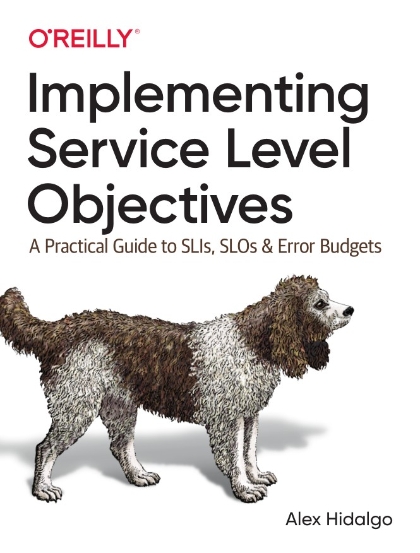 Implementing Service Level Objectives - Alex Hidalgo.jpg