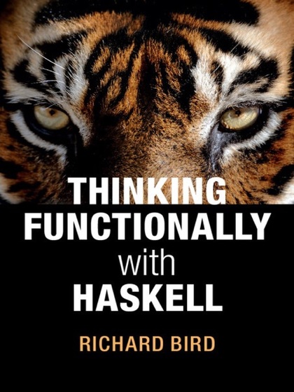 Thinking Functionally with Haskell - Richard Bird.jpg