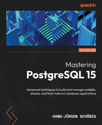 Mastering PostgreSQL 15 5th Edition - Hans-Jürgen Schönig.jpg