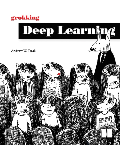 grokking Deep Learning - Andrew W. Trask.jpg