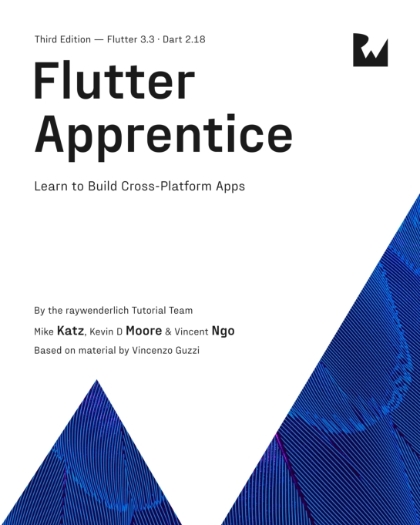 Flutter Apprentice 3rd Edition - Michael Katz, Kevin David Moore & Vincent Ngo.jpg