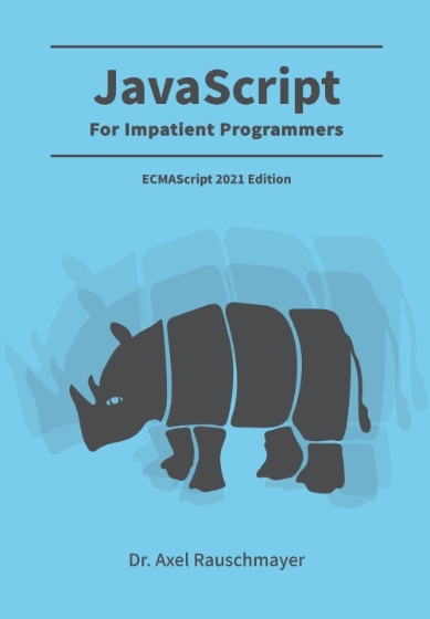 JavaScript for impatient programmers ES2021 edition - Dr. Axel Rauschmayer.jpg