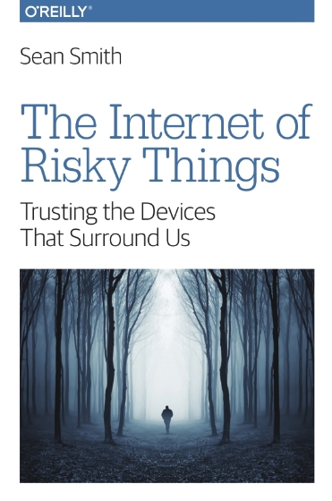 The Internet of Risky Things - Sean Smith.jpg