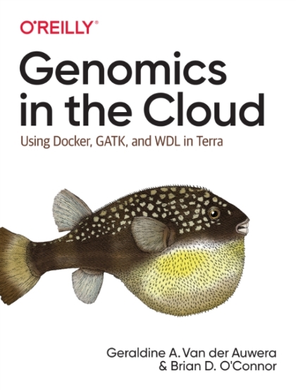 Genomics in the Cloud - Geraldine A. Van der Auwera and Brian D. O’Connor.jpg