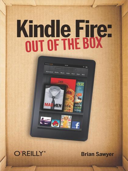 Kindle Fire: Out of the Box - Brian Sawyer.jpg