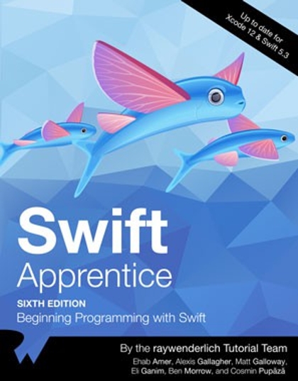 Swift Apprentice 6th Edition - Ehab Amer, Alexis Gallagher, Matt Galloway, Eli Ganim,  Ben Morrow & Cosmin Pupăză.jpg