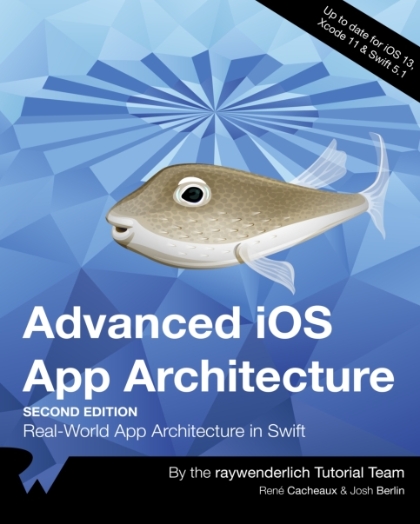 Advanced iOS App Architecture 2nd Edition - René Cacheaux & Josh Berlin.jpg