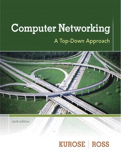 Compute Networking 6th Edition - James F. Kurose and Keith W. Ross.jpg