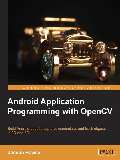 Android Application Programming with OpenCV - Joseph Howse.jpg