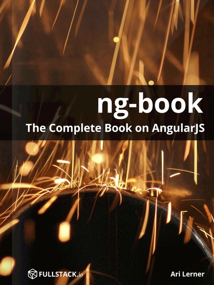 ng-book: The Complete Book on AngularJS - Ari Lerner.jpg