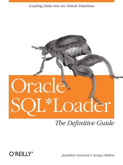 Oracle SQL Loader The Definitive Guide - Jonathan Gennick and Sanjay Mishra.jpg