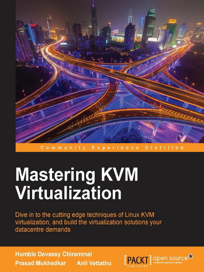 Mastering KVM Virtualization - Humble Devassy Chirammal, Prasad Mukhedkar and Anil Vettathu.jpg