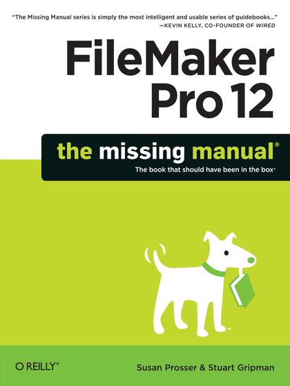 FileMaker Pro 12 The Missing Manual - Susan Prosser and Stuart Gripman.jpg