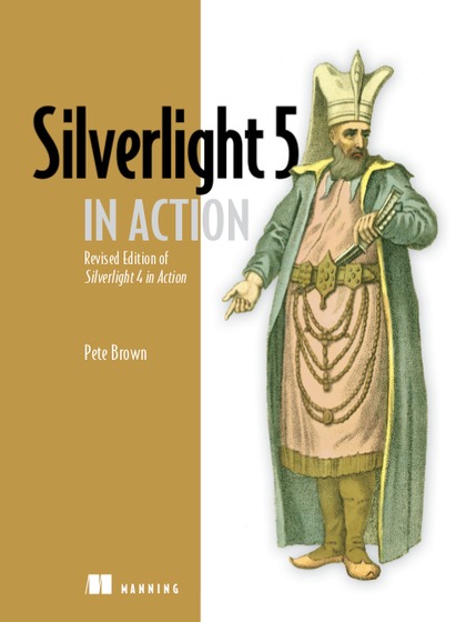 Silverlight 5 in Action - Pete Brown.jpg