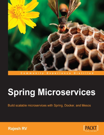 Spring Microservices: Build scalable microservices with Spring, Docker, and Mesos - Rajesh RV.jpg