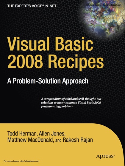 Visual Basic 2008 Recipes: A Problem-Solution Approach - Todd Herman, Allen Jones, Matthew MacDonald and Rakesh Rajan.jpg