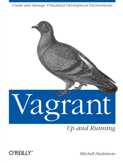 Vagrant: Up and Running - Mitchell Hashimoto.jpg