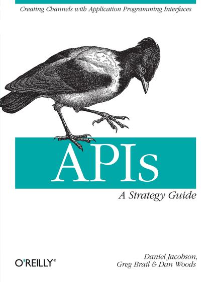 APIs: A Strategy Guide - Daniel Jacobson, Greg Brail, and Dan Woods.jpg