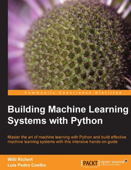 Building Machine Learning Systems with Python - Willi Richert and Luis Pedro Coelho.jpg