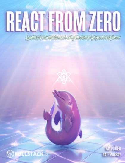 React from Zero: Learn React with the JavaScript you already know - Kay Plößer.jpg