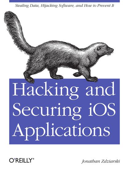 Hacking and Securing iOS Applications - Jonathan Zdziarski.jpg