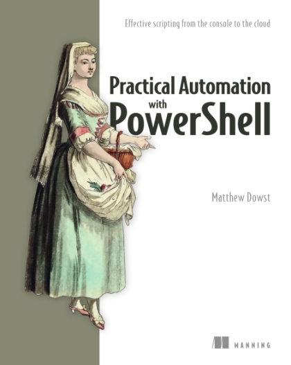 Practical Automation with PowerShell - Matthew Dowst.jpg