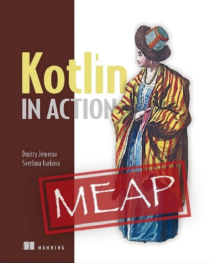 Kotlin in Action MEAP - Dmitry Jemerov.jpg