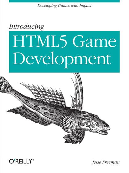 Introducing HTML5 Game Development - Jesse Freeman.jpg