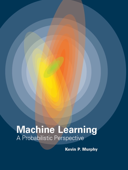 Machine Learning: A Probabilistic Perspective - Kevin P. Murphy.jpg