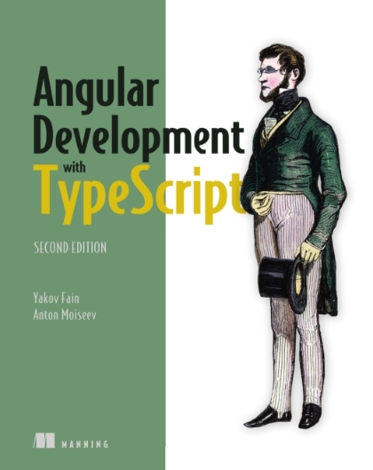 Angular Development with Typescript 2nd Edition - Yakov Fain and Anton Moiseev.jpg