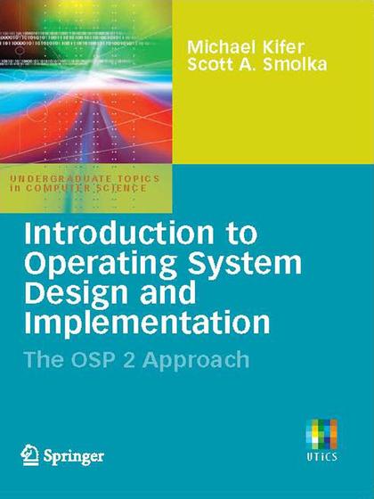 Introduction to Operating System Design and Implementation - Michael Kifer and Scott A. Smolka.jpg