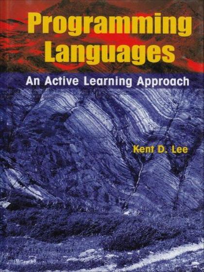 Programming Languages: An Active Learning Approach - Kent D. Lee.jpg