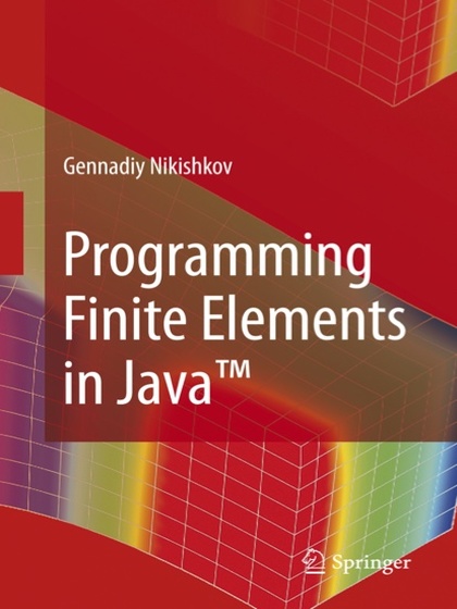 Programming Finite Elements in Java - Gennadiy Nikishkov.jpg