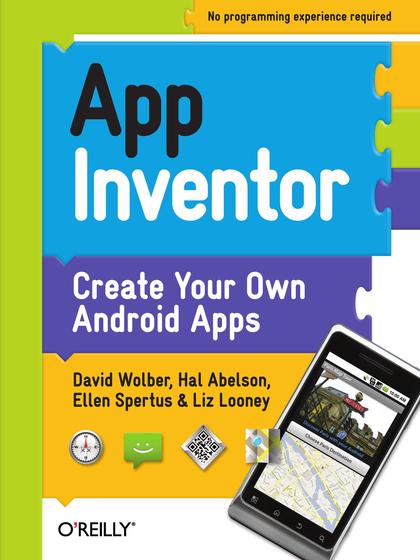 App Inventor - David Wolber, Hal Abelson, Ellen Spertus & Liz Looney.jpg