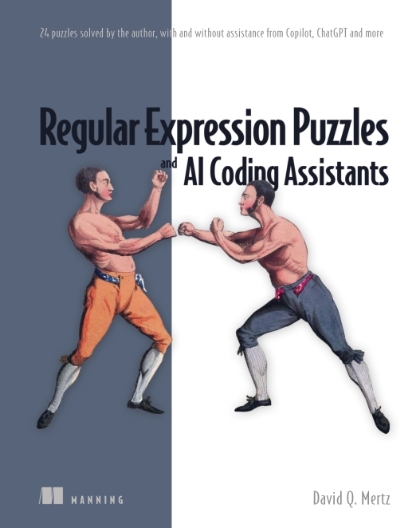 Regular Expression Puzzles and AI Coding Assistants - David Q. Mertz.jpg